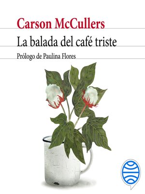 cover image of La balada del café triste